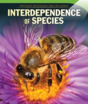 Interdependence of Species by Monroe, Elliot