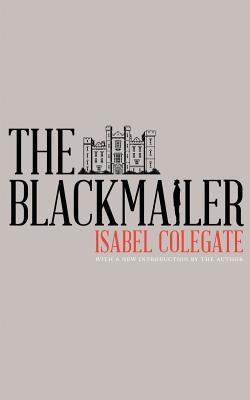 The Blackmailer by Colegate, Isabel