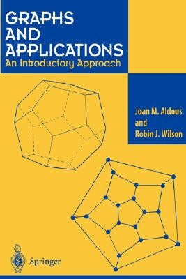 Graphs and Applications: An Introductory Approach [With CDROM] by Aldous, Joan M.