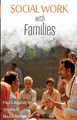 Social Work with Families by Aquinas, Paul Gerard