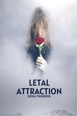 Letal Attraction by Thurberg, Kiera