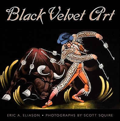Black Velvet Art by Eliason, Eric A.
