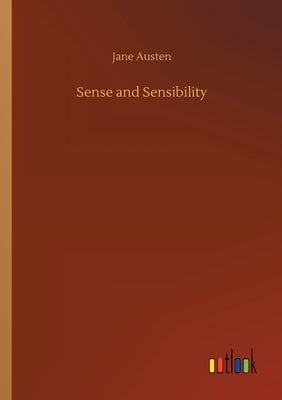 Sense and Sensibility by Austen, Jane