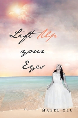 Lift up Your Eyes by Olu, Mabel