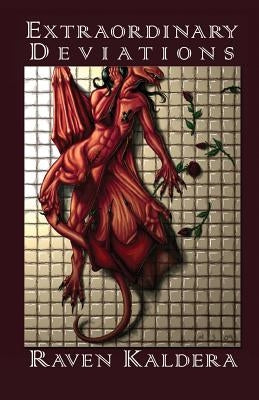 Extraordinary Deviations by Kaldera, Raven