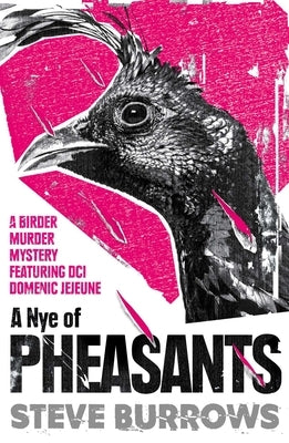 A Nye of Pheasants: Birder Murder Mysteries by Burrows, Steve