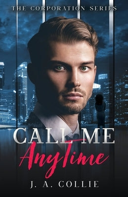 Call Me Anytime by Collie, J. A.