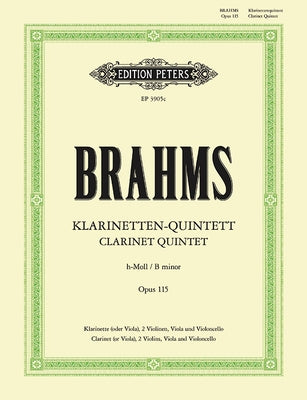 Clarinet Quintet in B Minor Op. 115: For Clarinet (Viola), 2 Violins, Viola and Cello (Set of Parts), Part(s) by Brahms, Johannes
