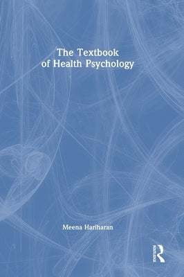 The Textbook of Health Psychology by Hariharan, Meena