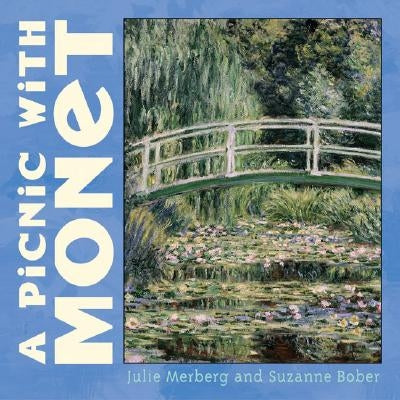 A Picnic with Monet by Merberg, Julie