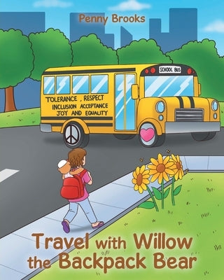 Travel with Willow the Backpack Bear by Brooks, Penny