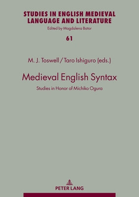 Medieval English Syntax; Studies in Honor of Michiko Ogura by Toswell, M. Jane