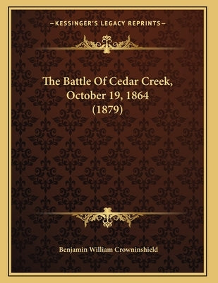 The Battle Of Cedar Creek, October 19, 1864 (1879) by Crowninshield, Benjamin William