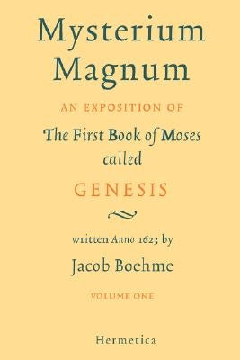 Mysterium Magnum: Volume One by Boehme, Jacob