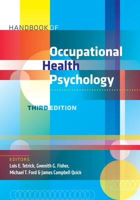 Handbook of Occupational Health Psychology by Tetrick, Lois Ellen