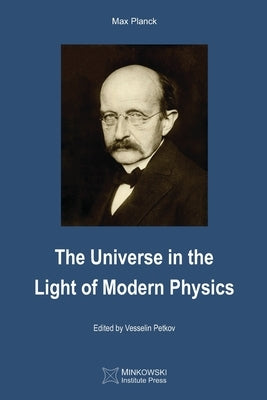 The Universe in the Light of Modern Physics by Petkov, Vesselin