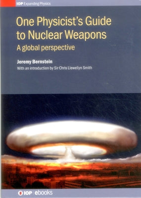 One Physicists Guide to Nuclear by Bernstein, Jeremy