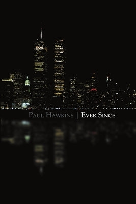 Ever Since by Hawkins, Paul