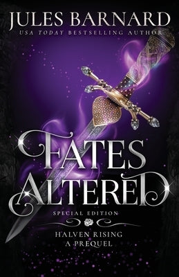 Fates Altered: Special Edition by Barnard, Jules