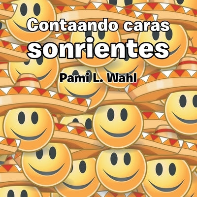 Contaando Caras Sonrientes by Wahl, Pami L.