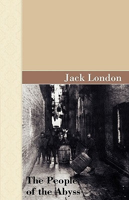 The People of the Abyss by London, Jack