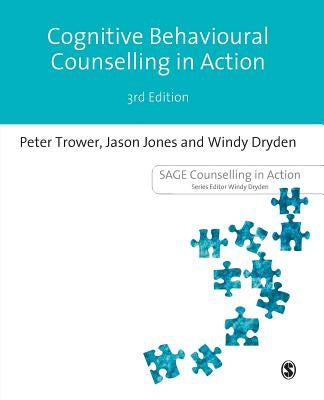 Cognitive Behavioural Counselling in Action by Trower, Peter
