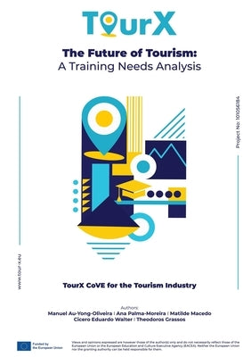 The Future of Tourism: A Training Needs Analysis by Au-Yong-Oliveira, Manuel