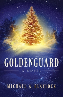 Goldenguard by Blaylock, Michael A.