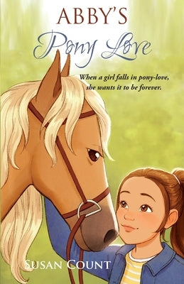 Abby's Pony Love by Count, Susan