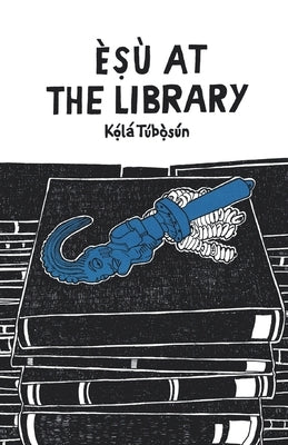 Èṣù at the Library by Túbọ̀sún, Kọ