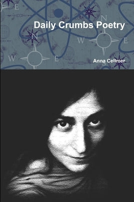Daily Crumbs Poetry by Cellmer, Anna