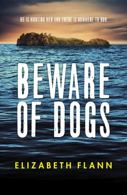 Beware of Dogs by Flann, Elizabeth