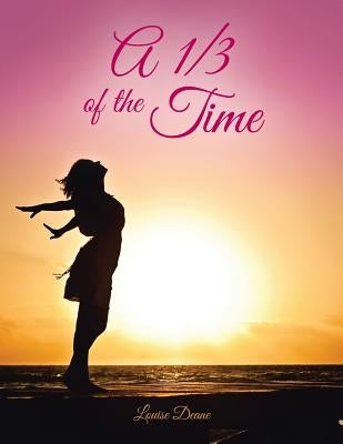 A 1/3 of the Time by Deane, Louise