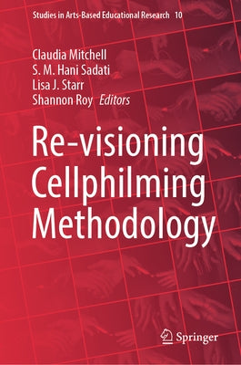 Re-Visioning Cellphilming Methodology by Mitchell, Claudia