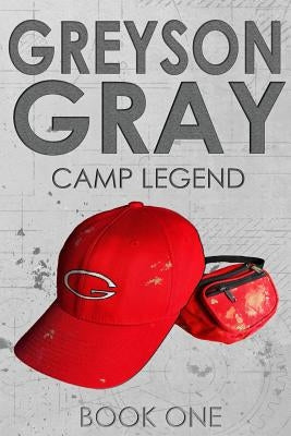 Greyson Gray: Camp Legend by Tweedt, B. C.