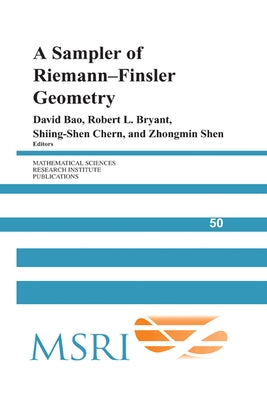 A Sampler of Riemann-Finsler Geometry by Bao, David