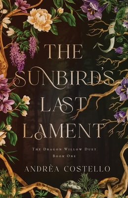 The Sunbird's Last Lament by Costello, Andrea