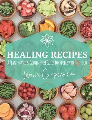 Healing Recipes by Carpenter, Jenna