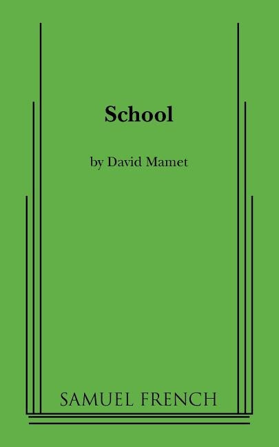 School by Mamet, David