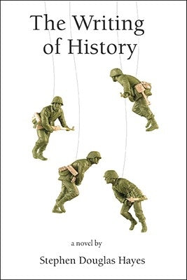 The Writing of History by Hayes, Stephen Douglas