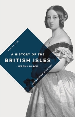 A History of the British Isles by Black, Jeremy