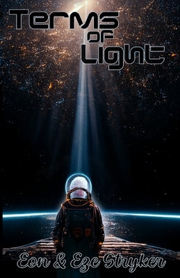 Terms of Light by Stryker, Eon