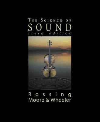 The Science of Sound by Rossing, Thomas