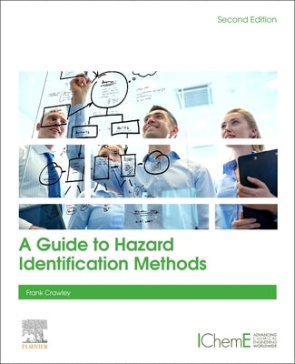 A Guide to Hazard Identification Methods by Crawley, Frank