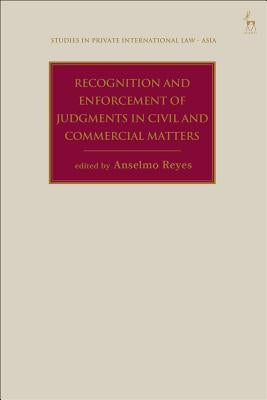 Recognition and Enforcement of Judgments in Civil and Commercial Matters by Reyes, Anselmo