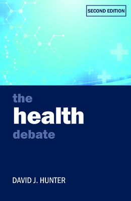 The Health Debate by Hunter, David J.