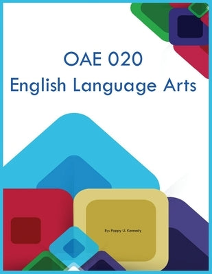 OAE 020 English Language Arts by Kennedy, Poppy U.