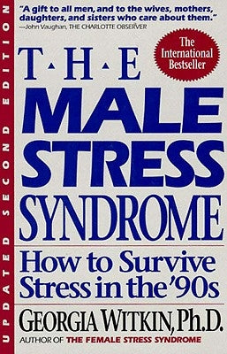 Male Stress Syndrome: How to Survive Stress in the '90s by Witkin, Georgia