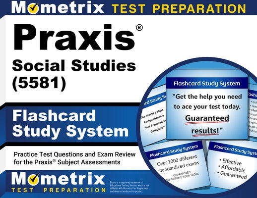 PRAXIS Social Studies (5581) Flashcard Study System: Practice Test Questions and Exam Review for the PRAXIS Subject Assessments by Mometrix