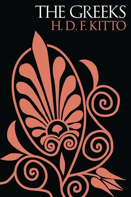 The Greeks by Kitto, H. D. F.